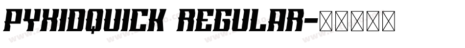 PyxidQuick Regular字体转换